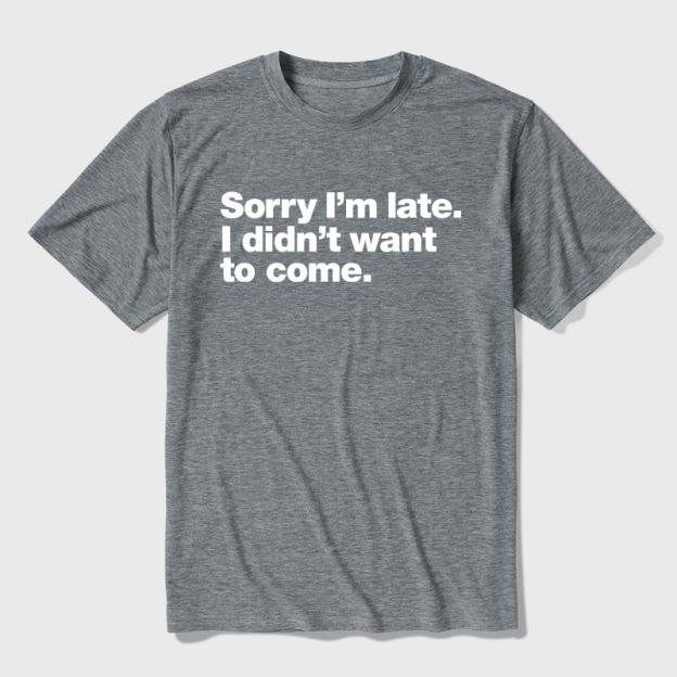 I Didn't Want to Come Ultra Soft Heather Tees