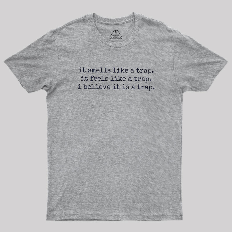 The Obvious Trap Geek T-Shirt