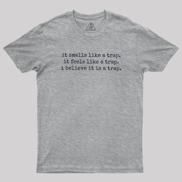 The Obvious Trap Geek T-Shirt