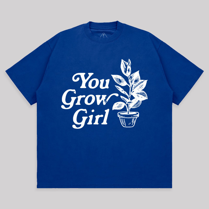 You Grow Girl Unisex Oversized T-shirt
