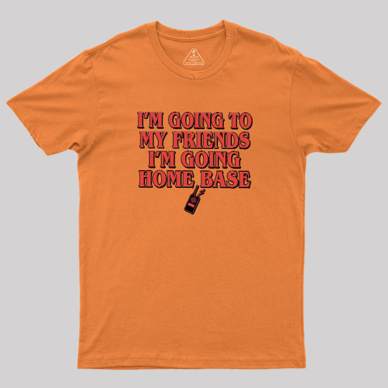 Going To Home Base Geek T-Shirt