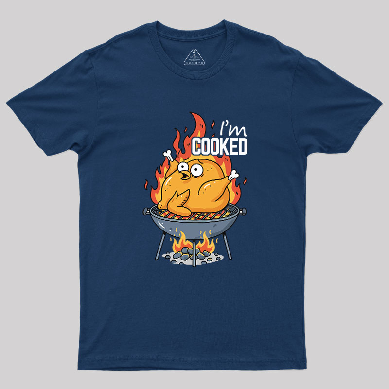 I��m Cooked Geek T-Shirt