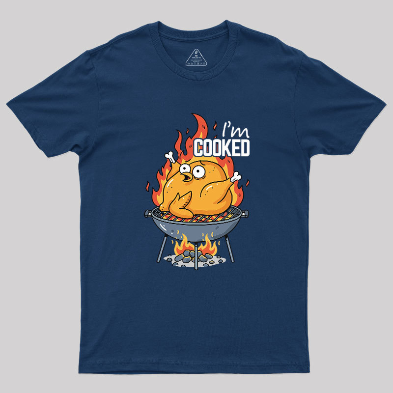 I��m Cooked Geek T-Shirt