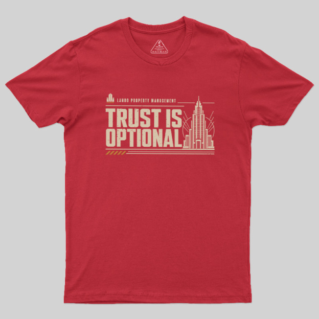 Trust Is Optional Geek T-Shirt