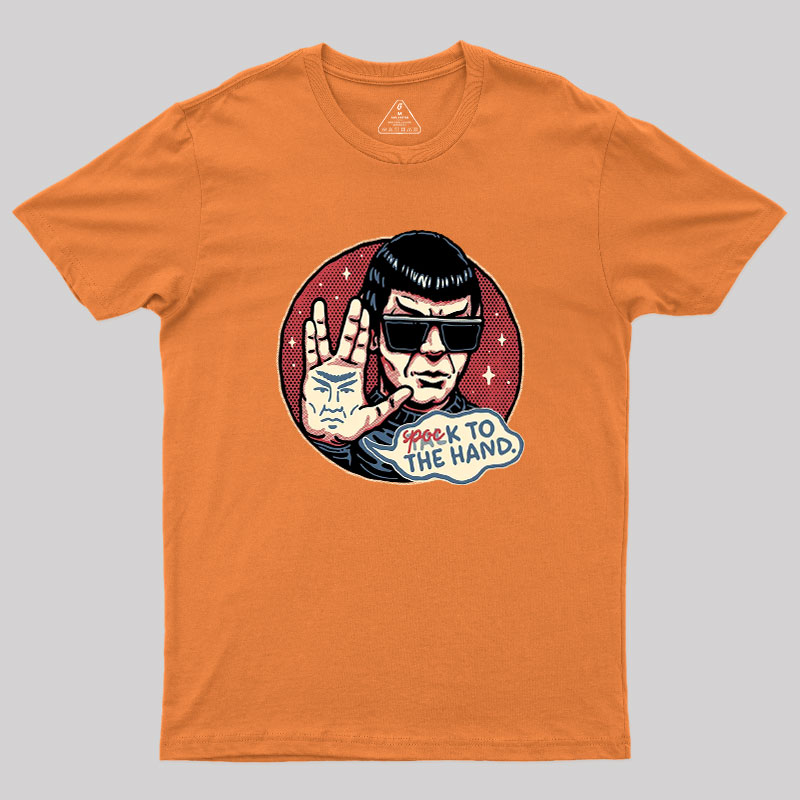 Spock to the Hand Geek T-Shirt
