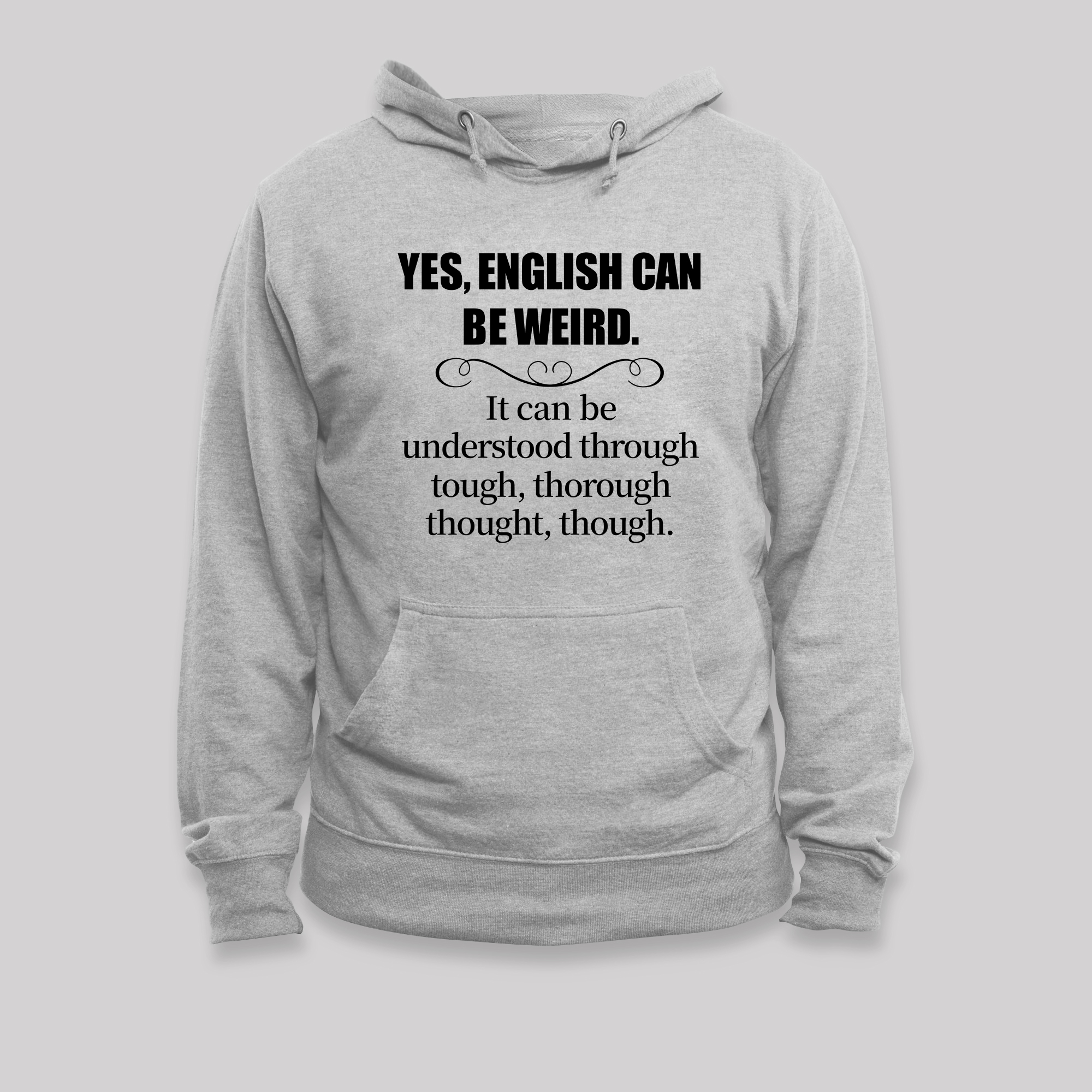 English Can Be Weird Geek Hoodie