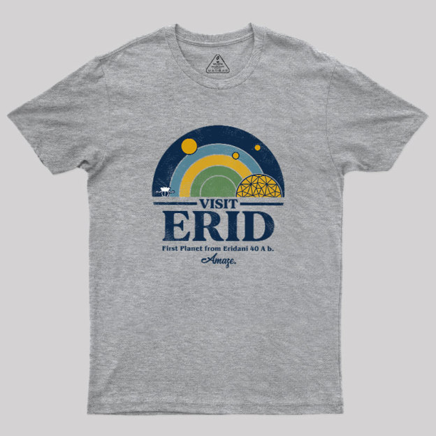 Visit Erid Colony Geek T-Shirt
