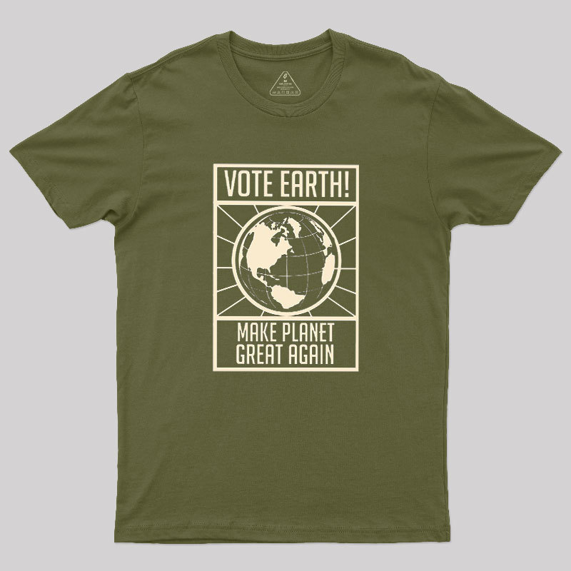 Vote Earth Geek T-Shirt