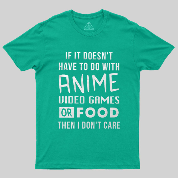 Anime Game Food Only Nerd Geek T-Shirt