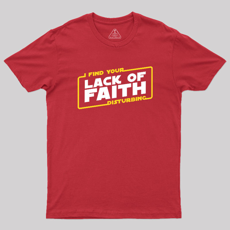 Lack of Faith Geek T-Shirt