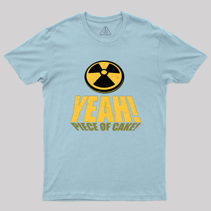 Yeah! Piece of Cake tee Geek T-Shirt