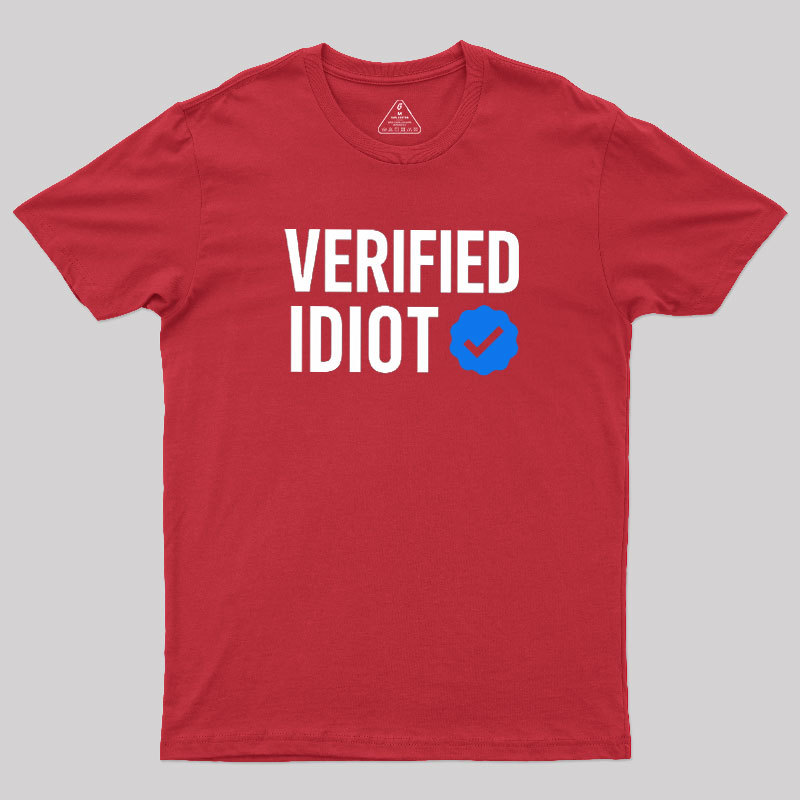 Verified Idiot Geek T-Shirt