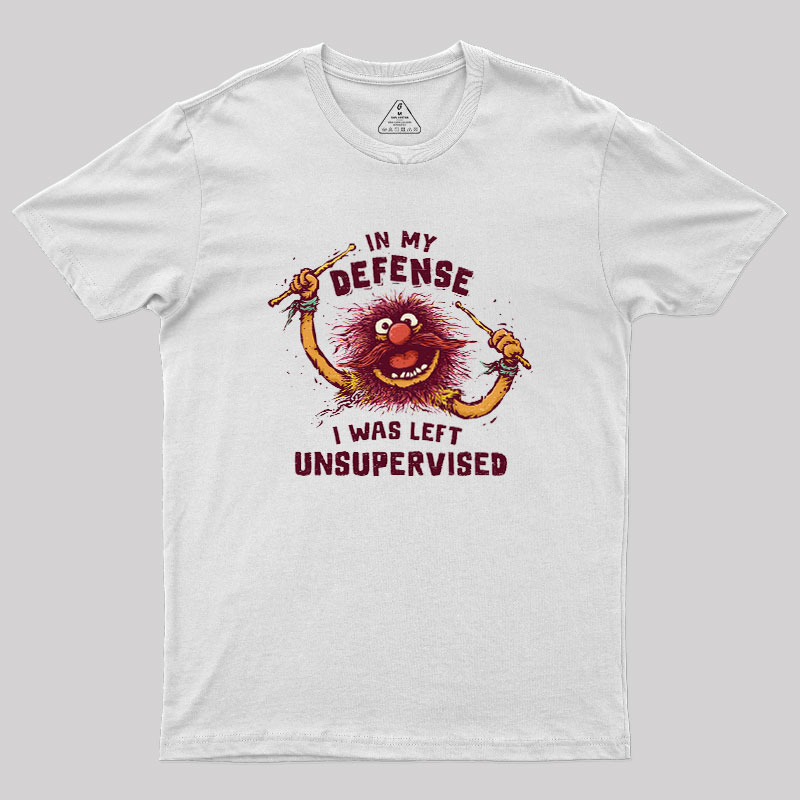 I Was Left Unsupervised Geek T-Shirt