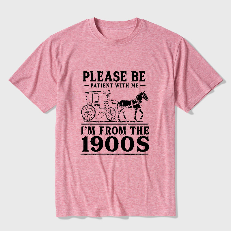 Please Be Patient With Me I'm From The 1900s Ultra Soft Heather Tee