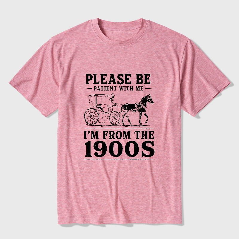 Please Be Patient With Me I'm From The 1900s Ultra Soft Heather Tee