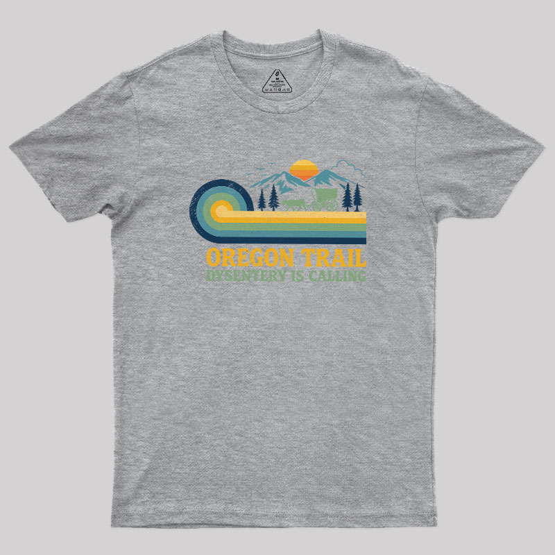 Dysentery Is Calling Geek T-Shirt