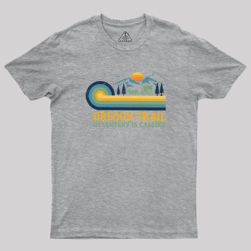 Dysentery Is Calling Geek T-Shirt