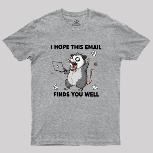 Possum Work Email Geek T-Shirt