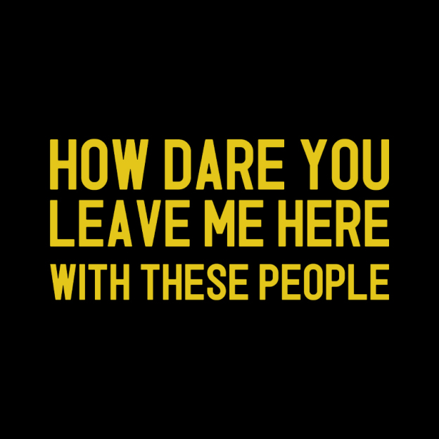 Left With These People Geek T-Shirt