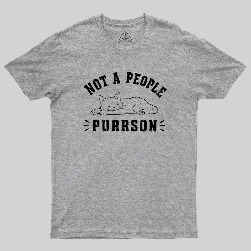 Not A People Purrson Geek T-Shirt