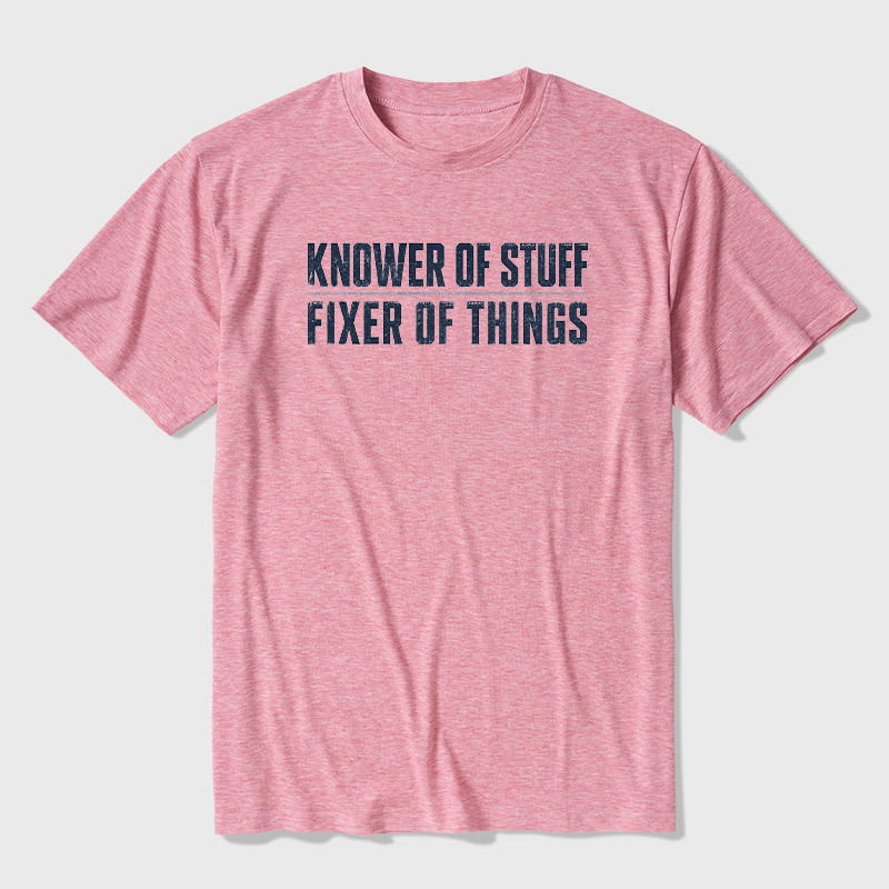 Knower Of Stuff Fixer Of Things Ultra Soft Heather Tee
