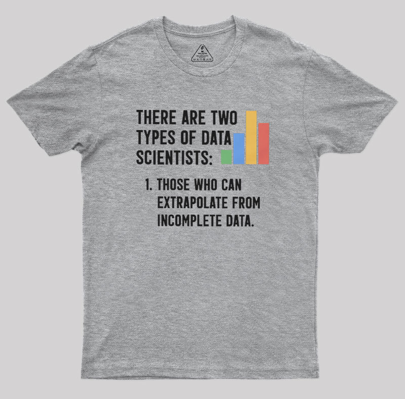 There Are Two Types of Data Scientist Geek T-Shirt