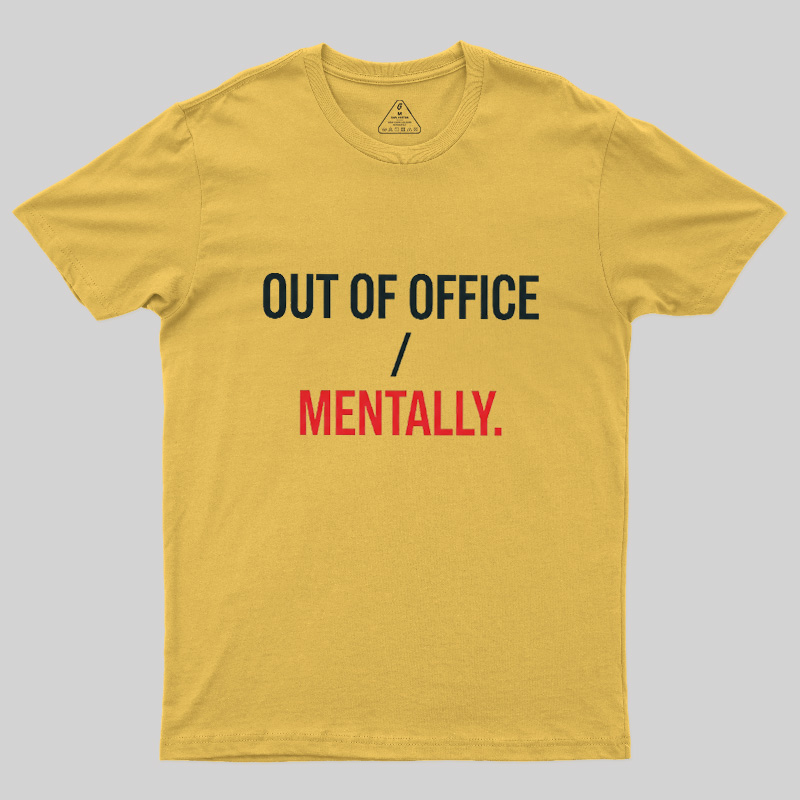 Out Of Office Geek T-Shirt