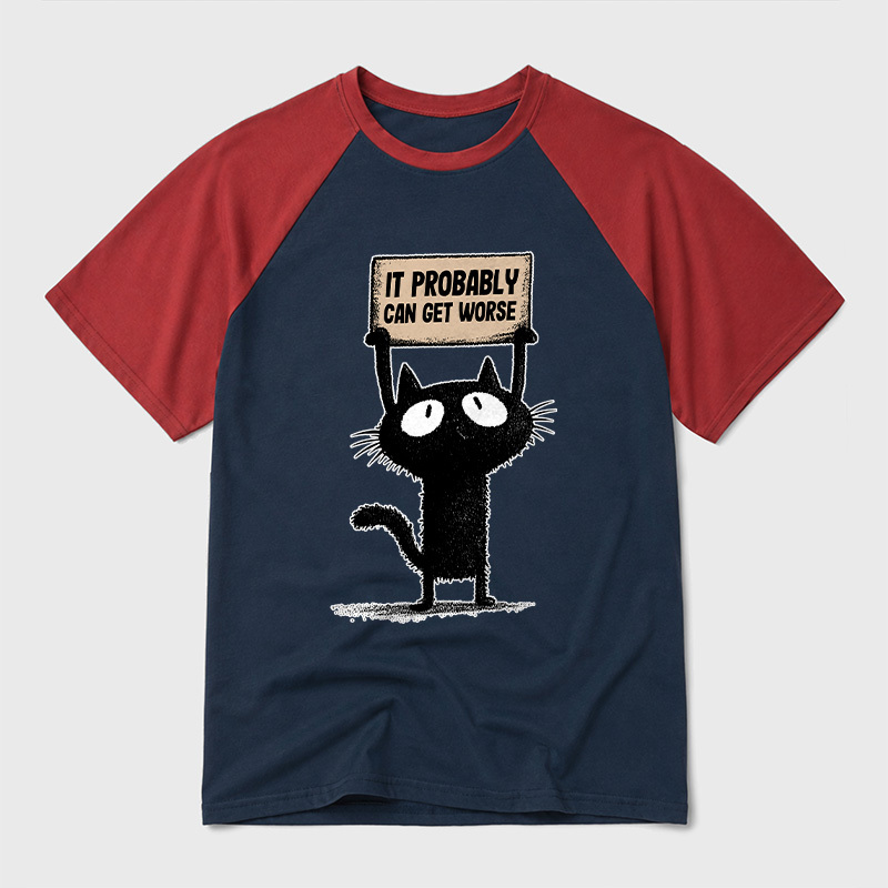 It Probably Can Get Worse Geek Retro Raglan T-Shirt