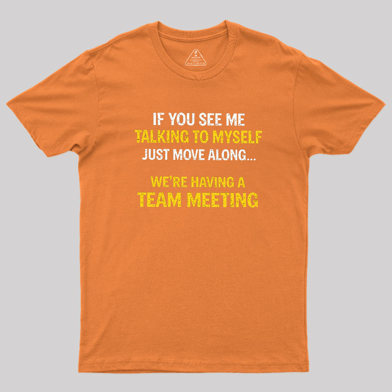 Team Meeting Geek T-Shirt