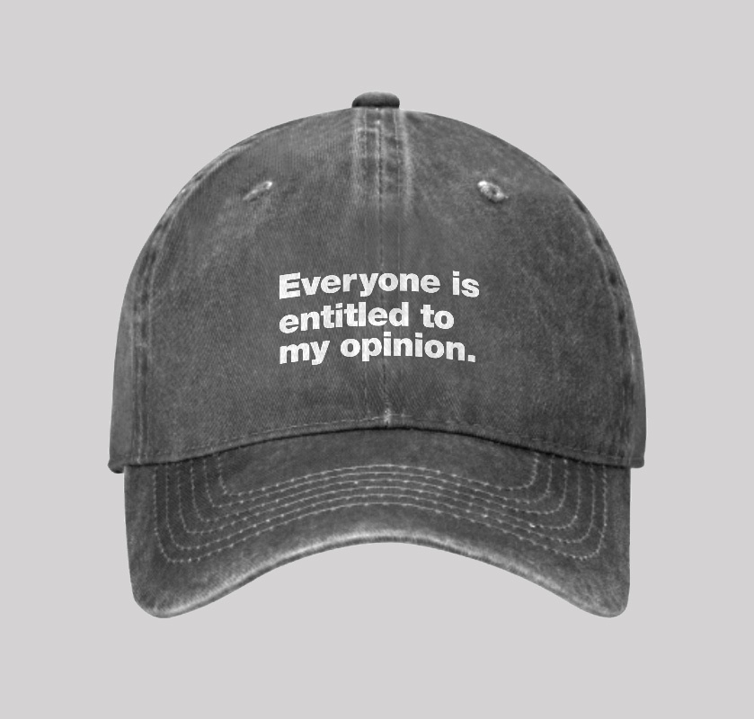 Everyone Is Entitled To My Opinion Washed Vintage Baseball Cap