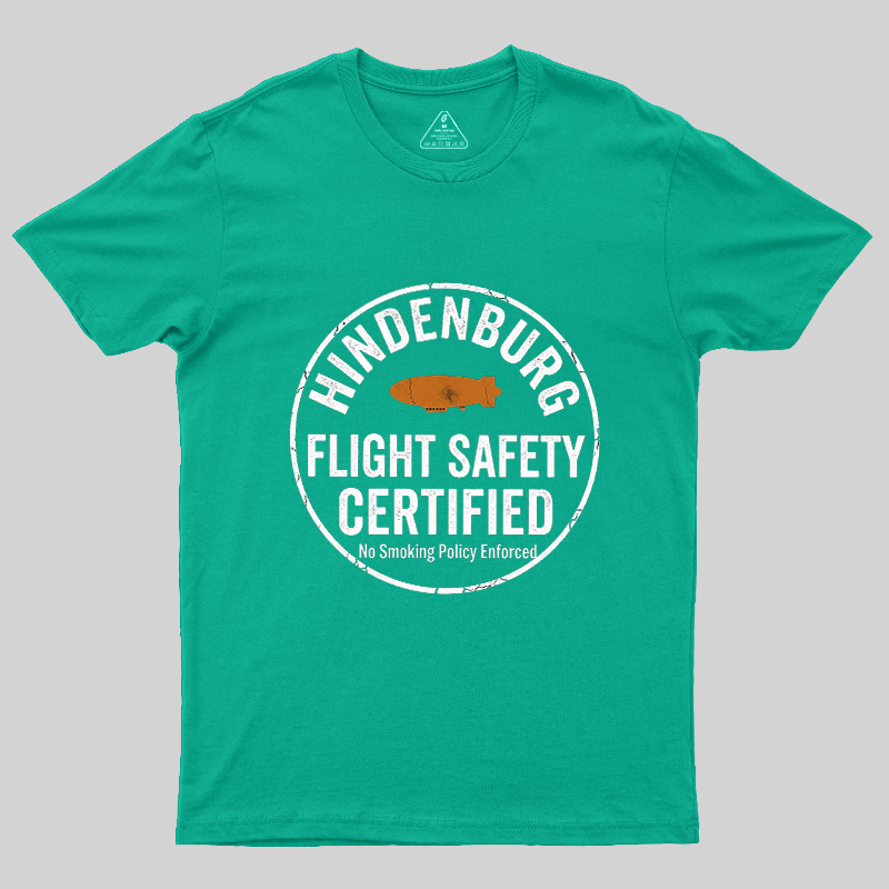 Hindenburg Flight Safety Certified Geek T-Shirt