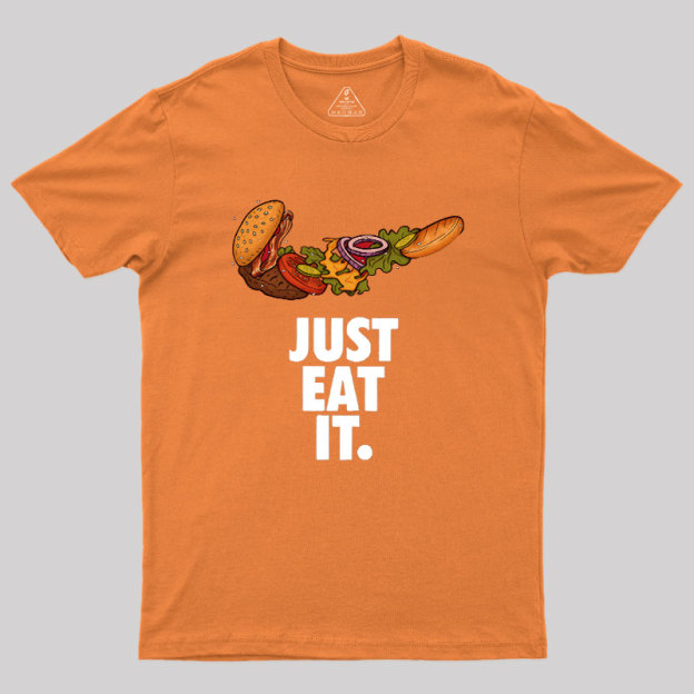 Just Eat It Geek T-Shirt