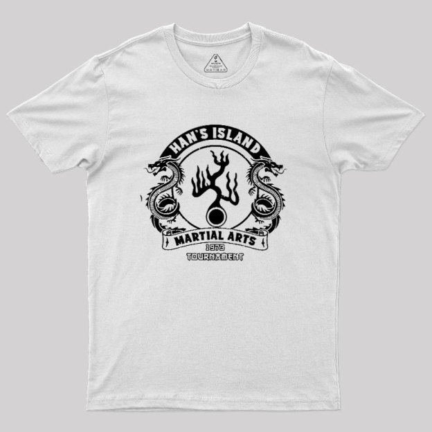 Han's Island Martial arts tournament Geek T-Shirt
