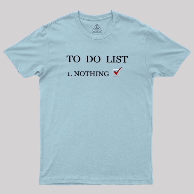 To Do List Geek T-Shirt
