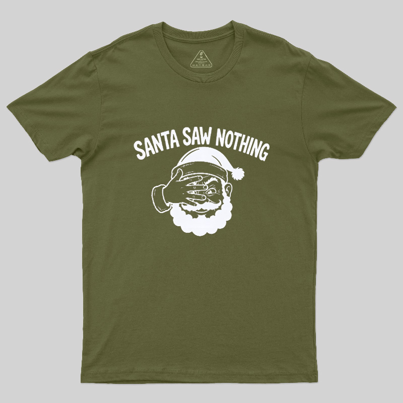 Santa Saw Nothing Geek T-Shirt