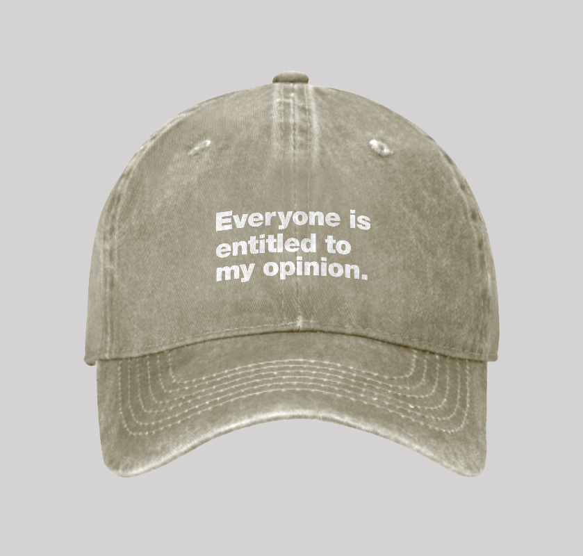 Everyone Is Entitled To My Opinion Washed Vintage Baseball Cap