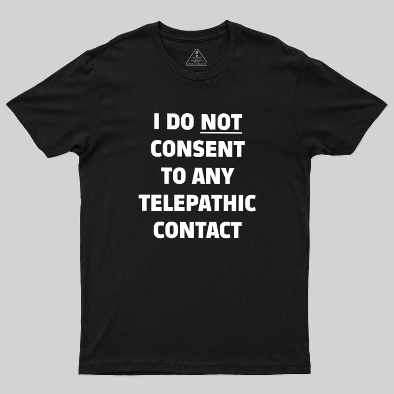 No Telepathy Geek T-Shirt