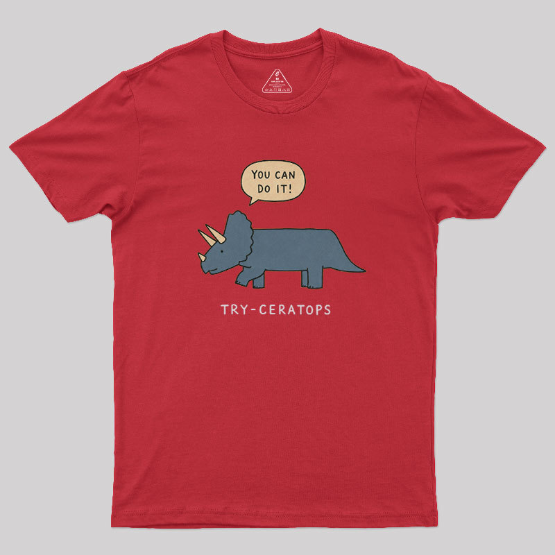 Try-ceratops You Can Do It Geek T-Shirt