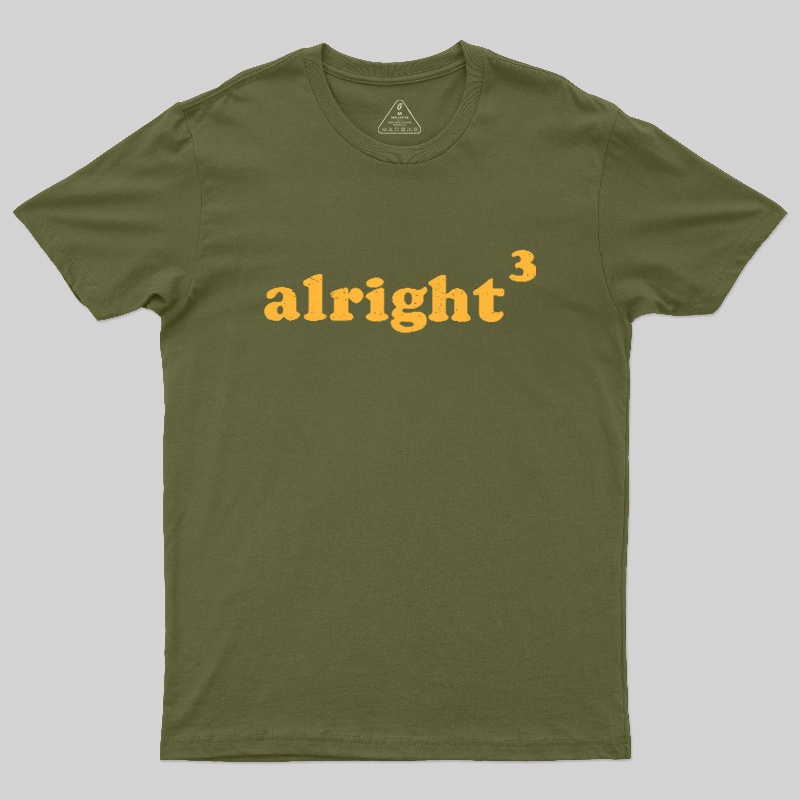 Alright3 Geek T-Shirt