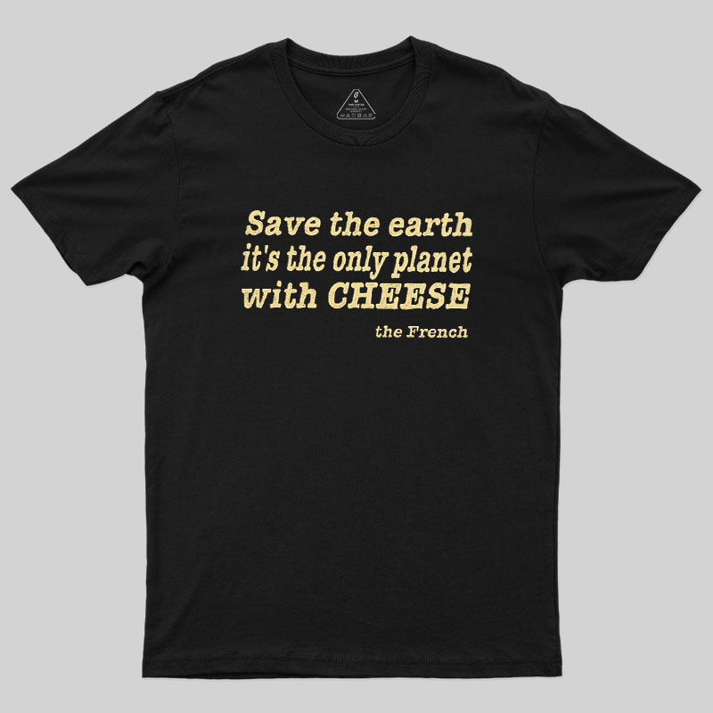 Save The Cheese Geek T-Shirt