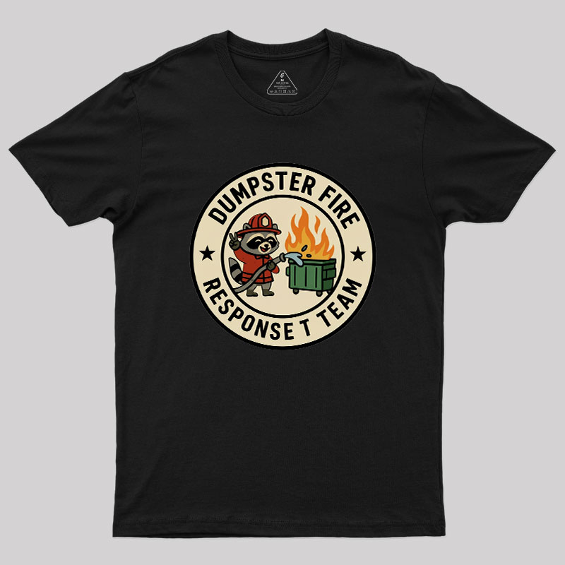 Dumpster Fire Response Team Humour Raccoon Geek T-Shirt