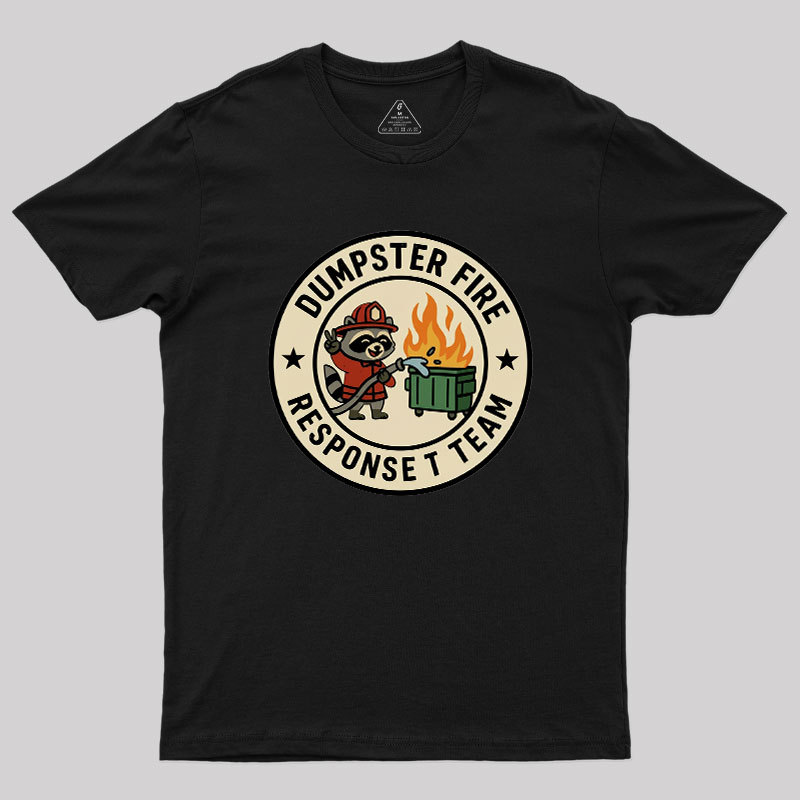 Dumpster Fire Response Team Humour Raccoon Geek T-Shirt