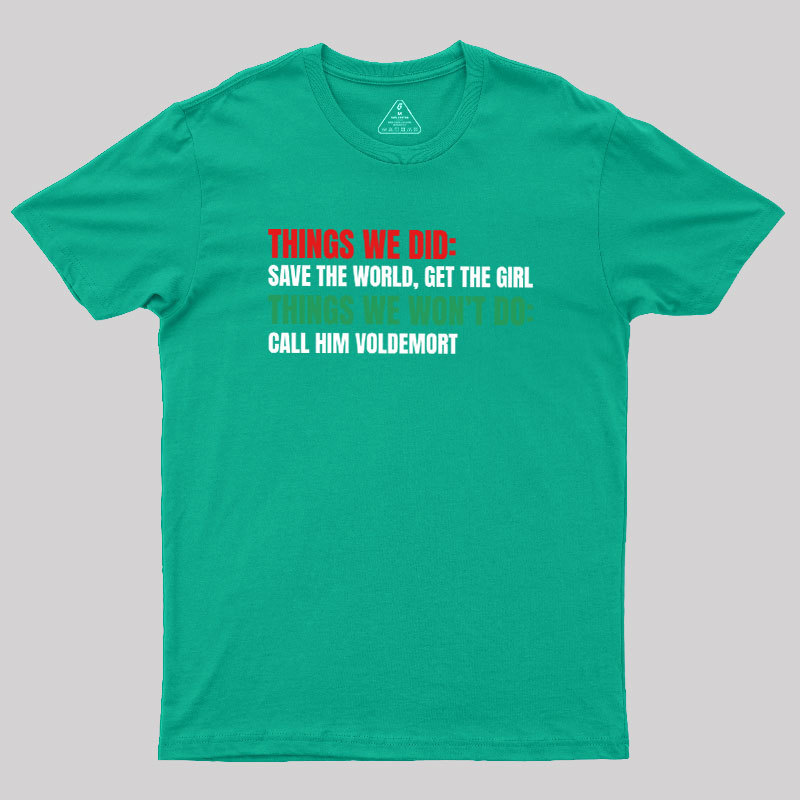 Thing We Do or Geek T-Shirt