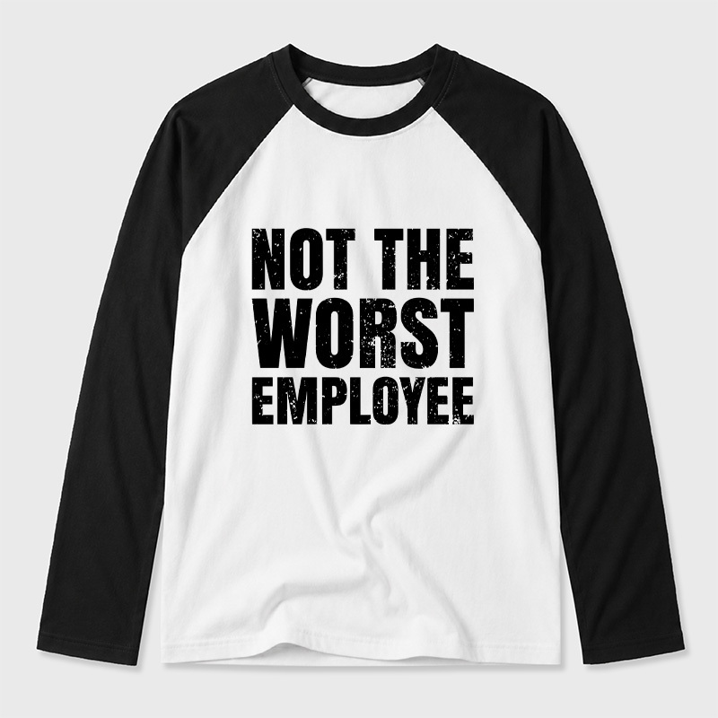 Not The Worst Employee Geek Retro Raglan Long-Sleeve Tee