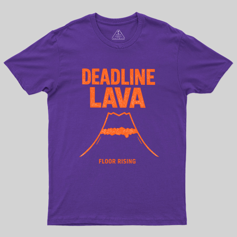 Deadline Lava Rising Geek T-Shirt