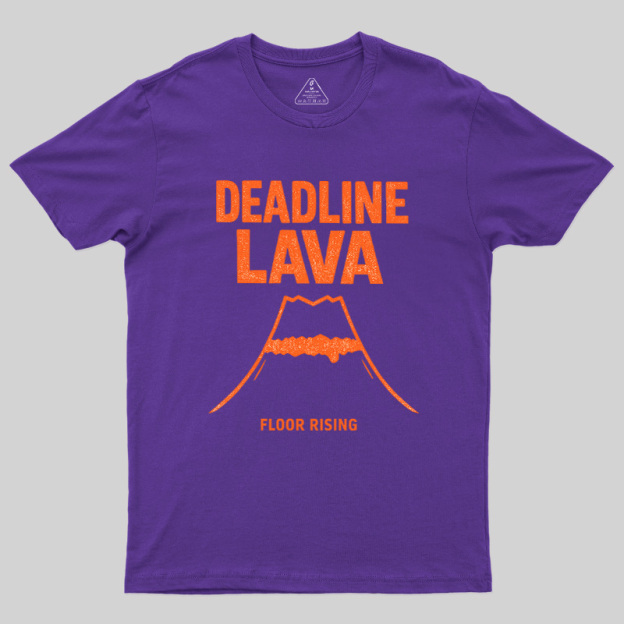 Deadline Lava Rising Geek T-Shirt