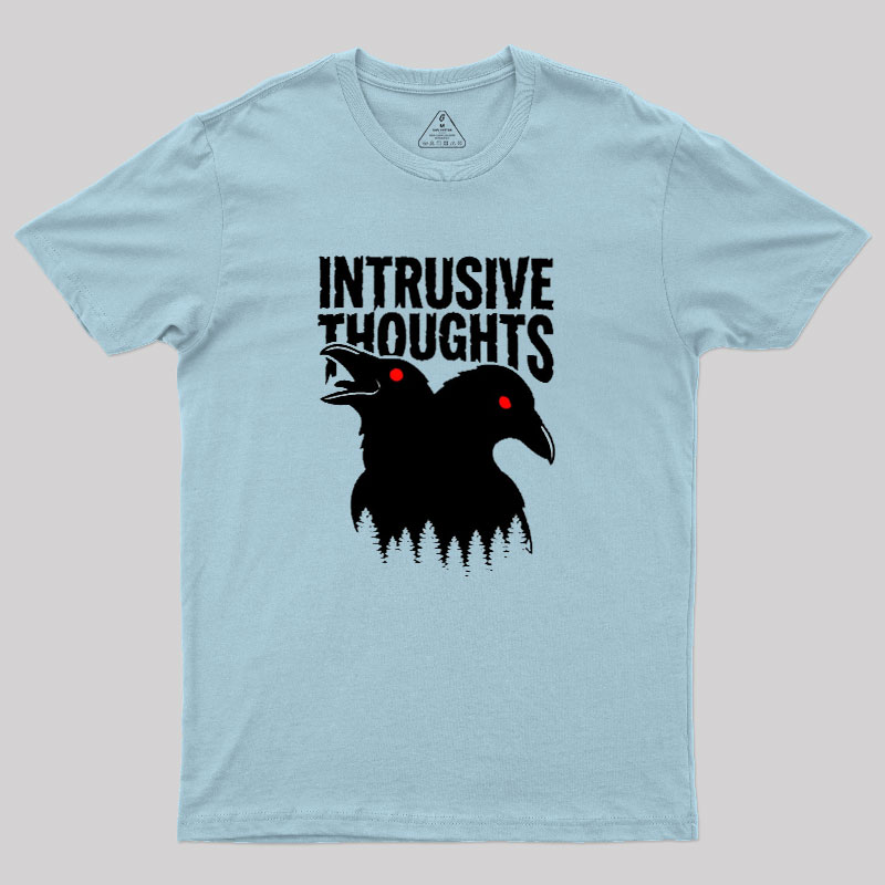Intrusive Thoughts Geek T-Shirt