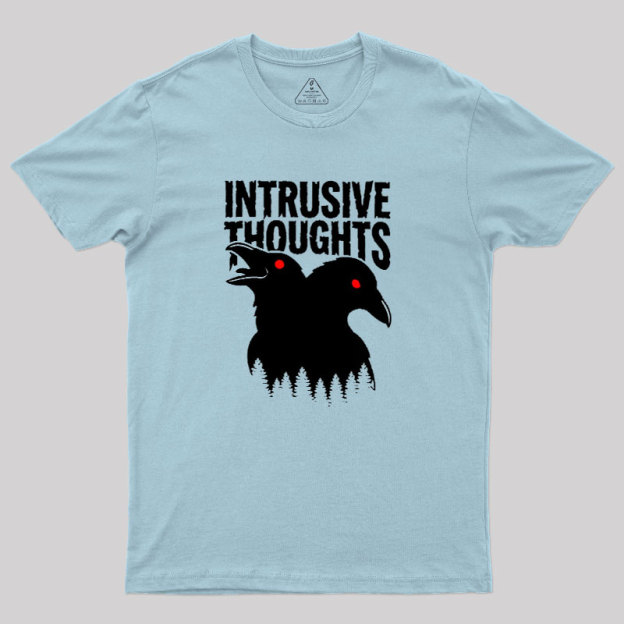Intrusive Thoughts Geek T-Shirt