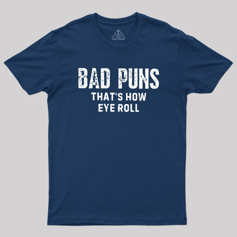 Puns Are Life Geek T-Shirt