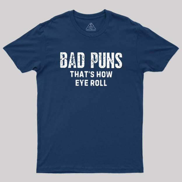 Puns Are Life Geek T-Shirt